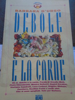 debole e\' la carne