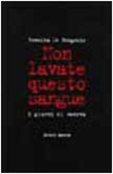 non lavate questo sangue i giorni di genova