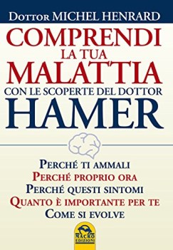 comprendi la tua malattia con le scoperte del dottor hamer