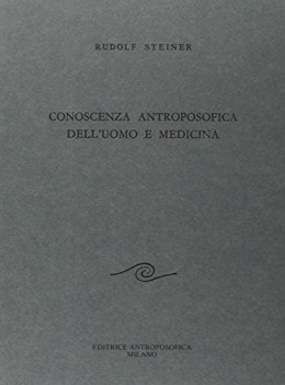 conoscenza antroposofica delluomo e medicina