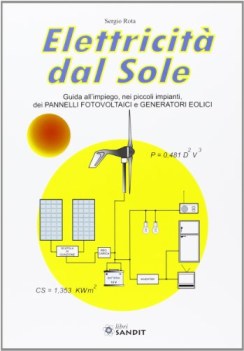 elettricita dal sole guida all\'impiego nei piccoli impianti dei pannelli