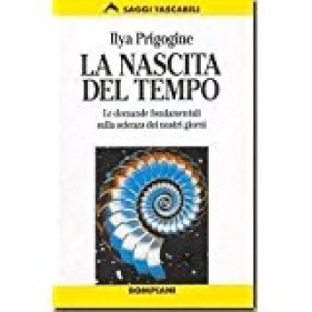 nascita del tempo le domande fondamentali sulla scienza dei nostri giorni