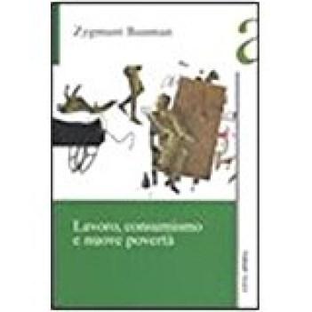 lavoro consumismo e nuove poverta