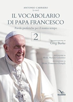 vocabolario di papa francesco parole profetiche per il nostro tempo 2