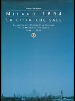 milano 1894 la citta che sale