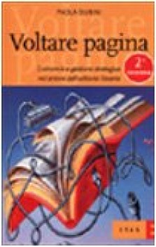 voltare pagina economia e gestione strategica nel settore dell\'editoria libraria