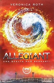 allegiant (una scelta puo segnarti)
