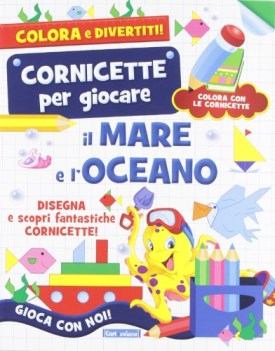 mare e l\'oceano CORNICETTE per giocare