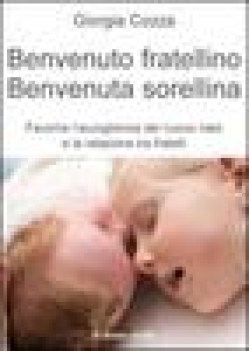 benvenuto fratellino benvenuta sorellina
