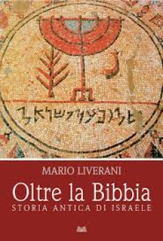 oltre la bibbia storia antica di israele