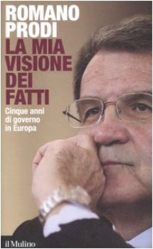 mia visione dei fatti cinque anni di governo in europa