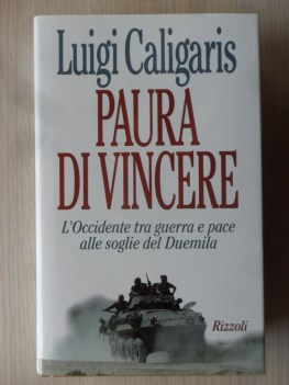 paura di vincere l\'occidente tra guerra e pace alle soglie del duemila