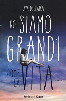 noi siamo grandi come la vita