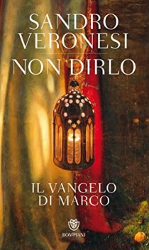 non dirlo il vangelo di marco