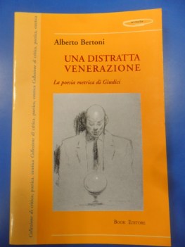 distratta venerazione la poesia metrica di giudici