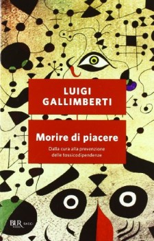 morire di piacere dalla cura alla prevenzione delle tossicodipendenze