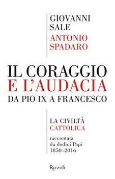 coraggio e l\'audacia da pio IX a francesco civilta cattolica racc. da 12 papi
