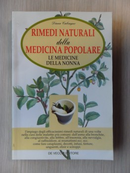 Rimedi naturali della medicina popolare. Medicina della nonna