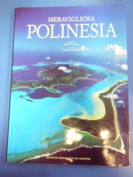 Meravigliosa Polinesia. Rilegato grande formato fotografico a colori