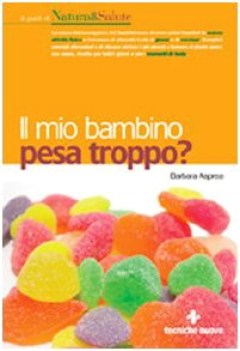 mio bambino pesa troppo