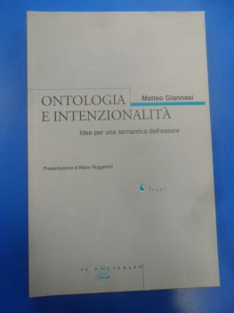 Ontologia e intenzionalit. Idee per una semantica dell\'essere