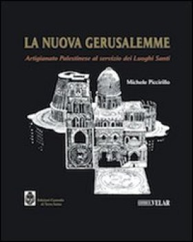 nuova gerusalemme artigianato palestinese al servizo dei luoghi santi