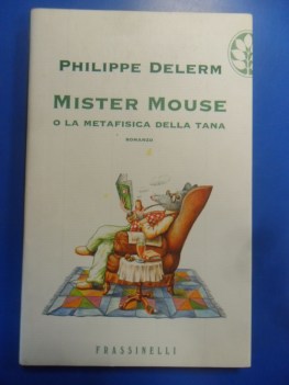 Mister Mouse o la metafisica della tana