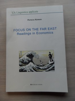 Focus on the Far East. Readings in Economics. Linguistica applicata.