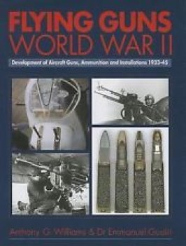 flying guns world war ii development of aircraft guns ammunition and installatio