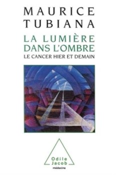 lumiere dans l\'ombre  le cancer hier et demain