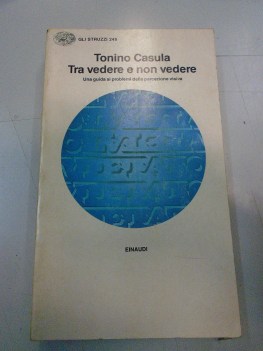 tra vedere e non vedere