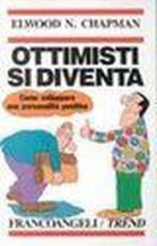 ottimisti si diventa come sviluppare una personalit positiva