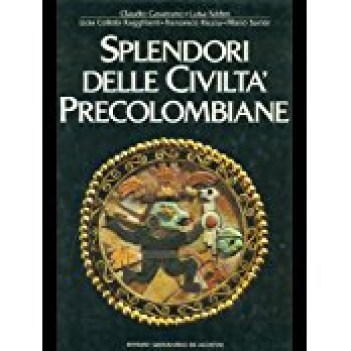 splendori delle civilta\' precolombiane