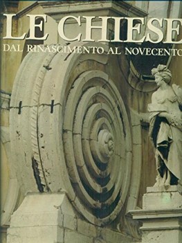 chiese dal rinascimento al novecento