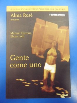 gente come uno argentina c\'era una volta un paese ricco