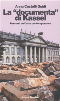 documenta di kassel percorsi dellarte contemporanea