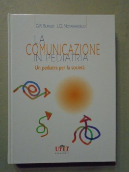 comunicazione in pediatria un pediatra per la societa