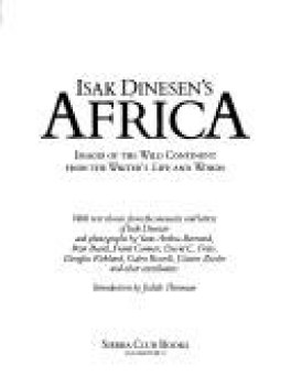 isak dinesens africa images of the wild continent from the writers life and word