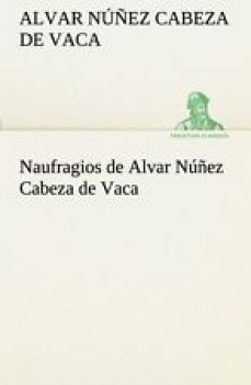 naufragios de alvar nunez cabeza de vaca