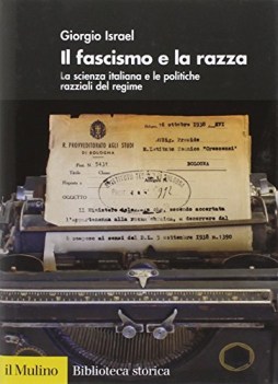 fascismo e la razza la scienza italiana e le politiche razziali del regime