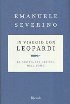 in viaggio con leopardi la partita sul destino delluomo