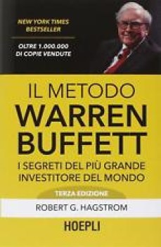 metodo warren buffett i segreti del pi grande investitore del mondo (il)