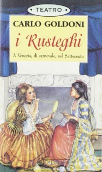 rusteghi a venezia di carnevale nel settecento