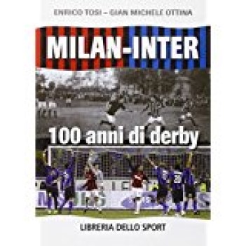 milaninter 100 anni di derby