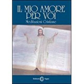 mio amore per voi meditazioni cristiane