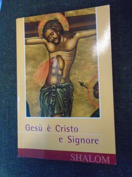 gesu\' e\' cristo e signore riflessioni sul sacro cuore