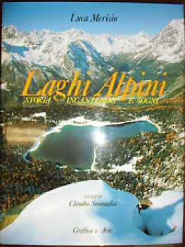laghi alpini storia incantesimi e sogni