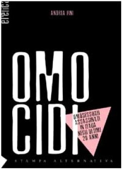 omocidi gli omosessuali uccisi in italia