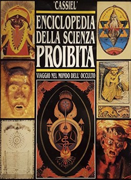 enciclopedia della scienza proibita viaggio nel mondo dell occulto