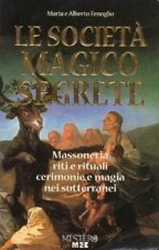societa\' magico segrete massoneria riti e rituali cerimonie e magia